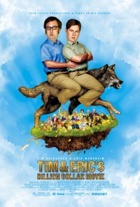 Tim and Eric’s Billion Dollar Movie